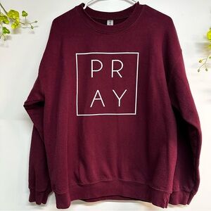 Gildan women’s size large PRAY long sleeve crew neck burgundy sweatshirt